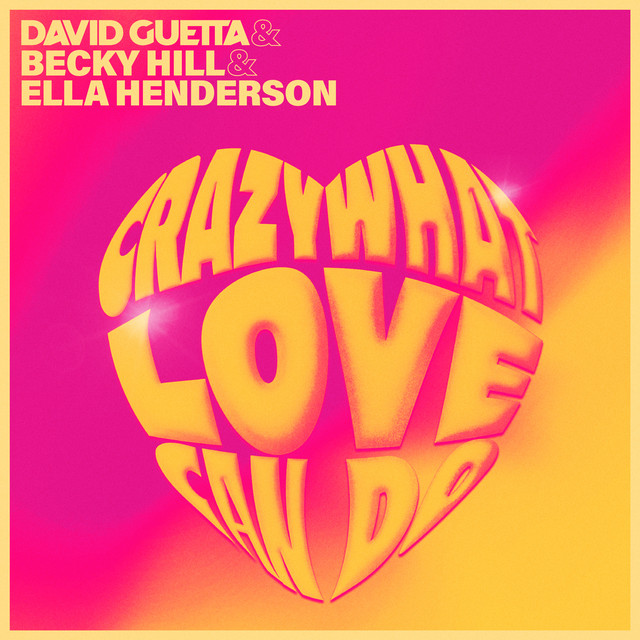 Pochette du single de David Guetta & Becky Hill & Ella Henderson - Crazy What Love Can Do - 8 avril 2022 - Spotify