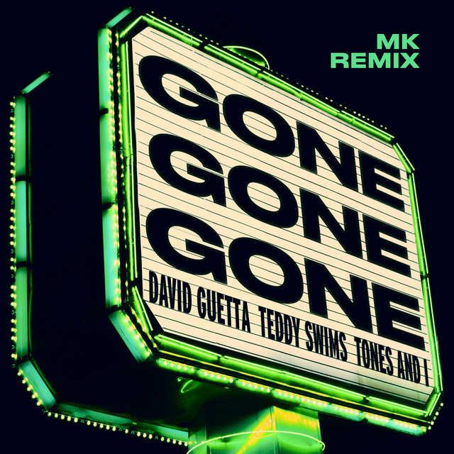 Pochette du single de David Guetta & Tones And I & MK " Gone Gone Gone (feat. Teddy Swims) [MK Remix] " - Sortie 31 octobre 2025 - Source Spotify