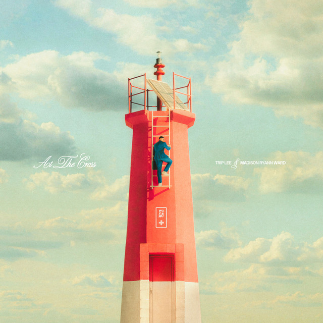 Pochette du single de Trip Lee & Madison Ryann Ward " At The Cross " - 28 avril 2023 - Source Spotify